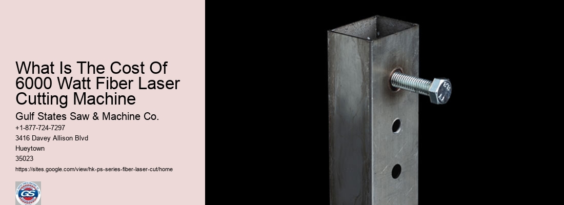 What Is The Cost Of 6000 Watt Fiber Laser Cutting Machine