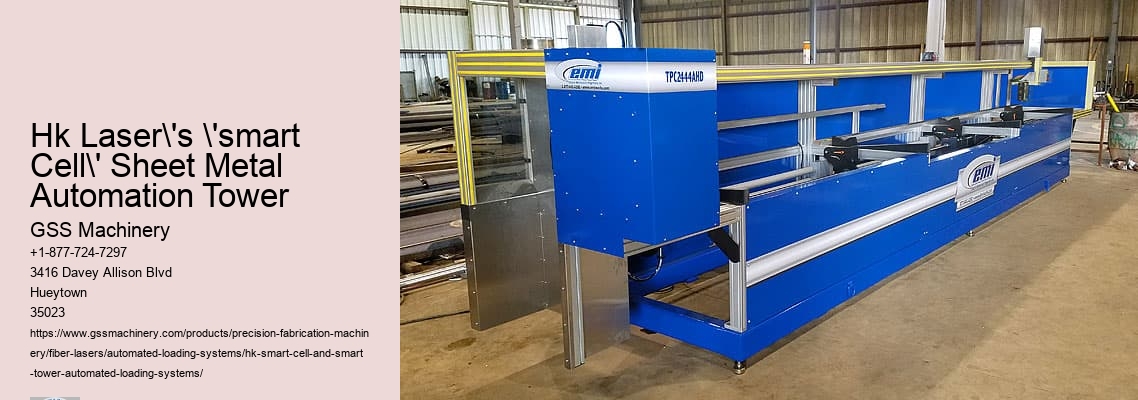 Hk Laser's 'smart Cell' Sheet Metal Automation Tower